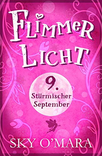 FlimmerLicht. Stürmischer September (FlimmerLicht-Saga 9) FlimmerLicht. Stürmischer September (FlimmerLicht-Saga 9)