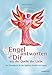 Engel antworten dir: Ein Übungsbuch für den täglichen Kontakt mit Engeln by 