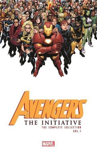 Avengers: The Initiative - The Complete Collection Vol. 1 (Avengers: The Initiative (2007- 2010))