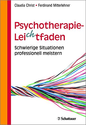 Download Psychotherapie-Leichtfaden: Schwierige Situationen professionell meistern Download Psychotherapie-Leichtfaden: Schwierige Situationen professionell meistern