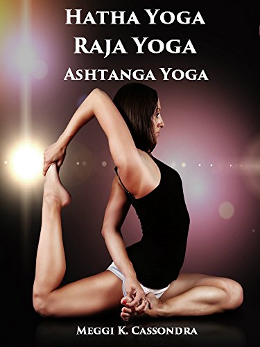 Hatha Yoga Raja Yoga Ashtanga Yoga (English Edition) eBook ...