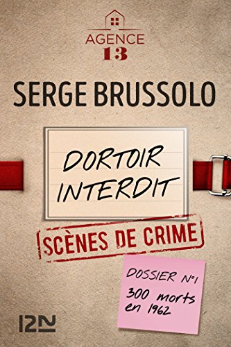 Télécharger Les dossiers de l'Agence 13 : Dortoir interdit PDF Livre eBook France Télécharger Les dossiers de l'Agence 13 : Dortoir interdit PDF Livre eBook France