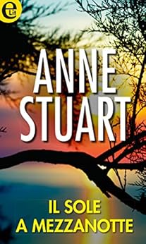 Anne Stuart - Il sole a mezzanotte (2002)