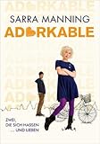 Adorkable: Zwei, die sich hassen ... und lieben von Sarra Manning ,,Marianne Harms-Nicolai (Übersetzer) ( 10. Januar 2013 ) by 