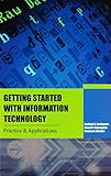 Image de Getting Started With Information Technology: Practice and Applications