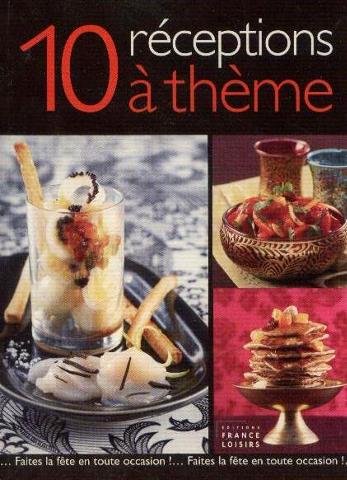 couverture de : 10 r&eacute;ceptions &agrave; th&egrave;me