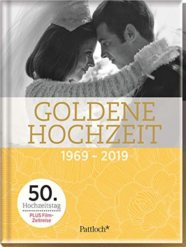 Preisvergleich Produktbild Goldene Hochzeit: 1969 - 2019