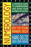 Numerology: A Complete Guide to Understanding and Using Your Numbers of Destiny by 