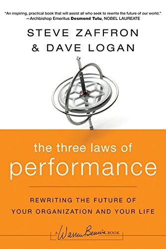 The Three Laws of Performance: Rewriting the Future of Your Organization and Your Life (J-B Warren Bennis Series Book 172) (English Edition)