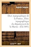 Image de Dict. topographique de la France. , Dict. topographique du département de la Marne : (Éd.1891)