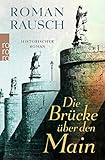 Bücher Neuerscheinungen 2022 - Die Brücke über den Main von Roman Rausch