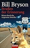 Straßen der Erinnerung: Reisen durch das vergessene Amerika