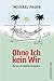 Cover zum Buch Ohne ich, kein wir: Warum wir Egoiste...