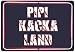 Produktbild Netspares 141170073  Schild Hinweisschild Hinweis PIPI Kacka Land Spruch Lustig Fun Funny Gag LOL