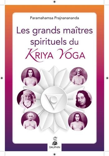 Télécharger Grands Maitres Spirituels du Kriya Yoga Livre PDF Gratuit