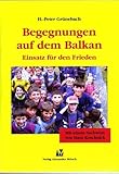 Image de Begegnungen auf dem Balkan. Einsatz für den Frieden. Mit einem Nachwort von Hans Koschnic
