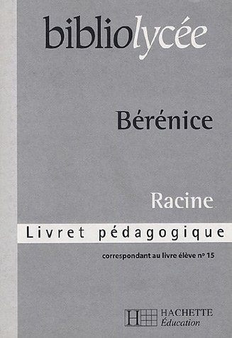 Download Bérénice : Livret pédagogique Download Bérénice : Livret pédagogique