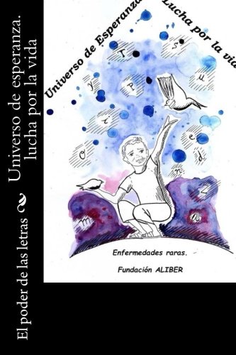 Universo de esperanza. lucha por la vida
