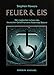 Feuer & Eis: Die magischen Lehren des deutschen Geheimordens Fraternitas Saturni by 