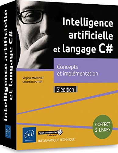 Intelligence artificielle et langage C# - Coffret de 2 livres : Concepts et implémentation (2e édition) gratuit Intelligence artificielle et langage C# - Coffret de 2 livres : Concepts et implémentation (2e édition) gratuit