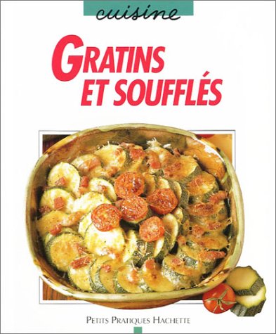 couverture de : Gratins et souffl&eacute;s