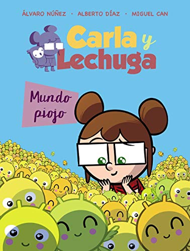 Carla y Lechuga 3 Mundo piojo (LITERATURA INFANTILLechuza Detective)