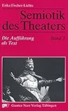 Image de Semiotik des Theaters. Eine Einführung: Semiotik des Theaters: Die Aufführung als Text. Eine Einführung
