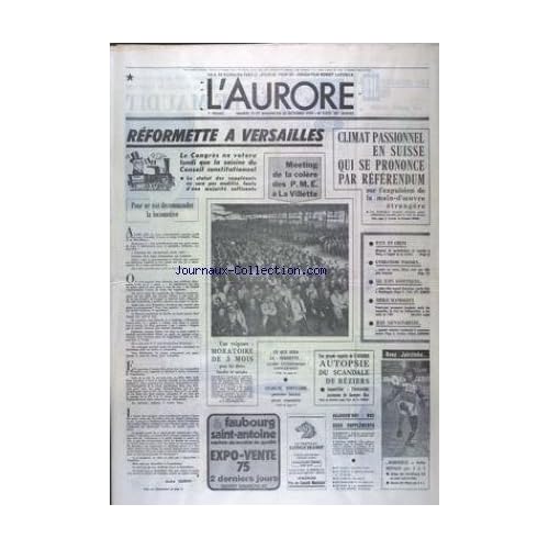 AURORE (L') [No 9372] du 19/10/1974 - REFORMETTE A VERSAILLES - MEETING DE LA COLERE DES PME A LA VILLETTE - CLIMAT PASSIONNEL EN SUISSE QUI SE PRONONCE PAR REFERENDUM - LES SPORTS - FOOT - LES JUIFS SOVIETIQUES - ENJEU D'UN ACCORD HISTORIQUE