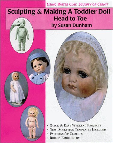 Sculpting & Making a Toddler Doll-Head to Toe in Water Based Clay & Sculpey or Cernit livre
