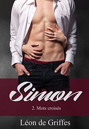 Simon: Mots croisés (Romance érotique) par [de Griffes, Léon]