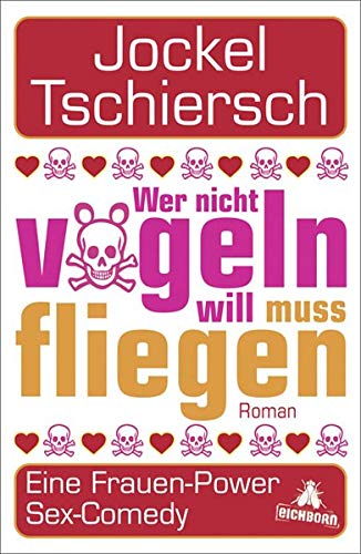 Wer nicht vögeln will, muss fliegen