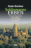 Cover zum Buch Schliemanns Erben: Von den Herrschern...