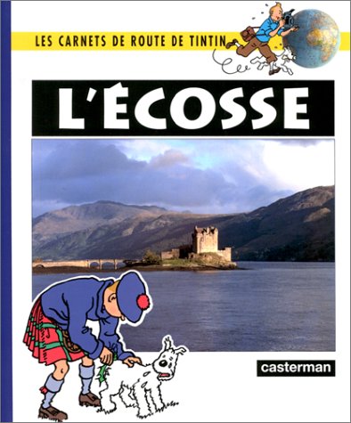 Les Aventures de Tintin : L'Ecosse by Maximilien Dauber, Daniel De Bruycker