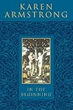 In the Beginning: New Interpretation of Genesis by Karen Armstrong