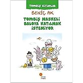 Tombiş Maskeli Baloya Katılmak İstemiyor