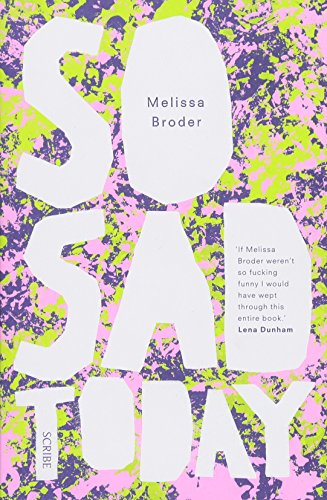 So Sad Today: Personal Essays