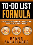 To-Do List Formula: A Stress-Free Guide To Creating To-Do Lists That Work! (English Edition) by Damon Zahariades