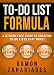 To-Do List Formula: A Stress-Free Guide To Creating To-Do Lists That Work! (English Edition) by Damon Zahariades