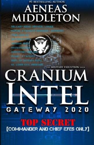 Preisvergleich Produktbild Cranium Intel: Gateway 2020: (The Military Execution Saga)
