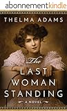 The Last Woman Standing: A Novel