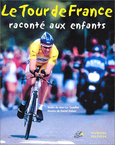 couverture de : Le Tour de France racont&eacute; aux enfants
