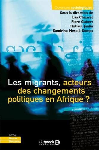 Les migrants, acteurs des changements politiques en Afrique ? en ligne Les migrants, acteurs des changements politiques en Afrique ? en ligne