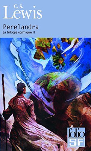 La trilogie cosmique, Tome 2 : Perelandra francais La trilogie cosmique, Tome 2 : Perelandra francais