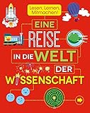 Eine Reise in die Welt der Wissenschaft: Lesen, Lernen, Mitmachen! by Parragon GmbH