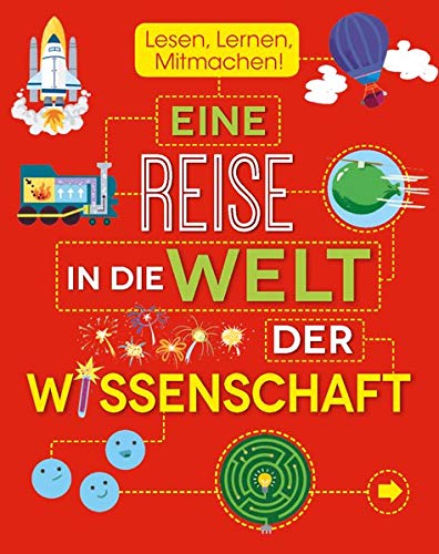 Eine Reise in die Welt der Wissenschaft: Lesen, Lernen, Mitmachen!
