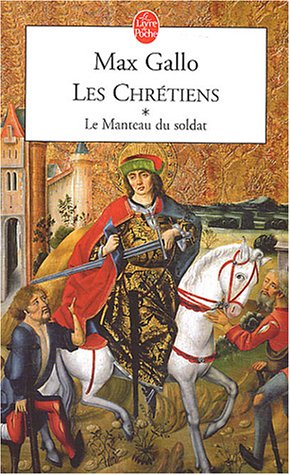 Download Les Chrétiens, tome 1 : Le Manteau du Soldat Download Les Chrétiens, tome 1 : Le Manteau du Soldat