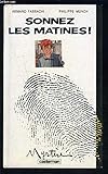 Sonnez les matines!