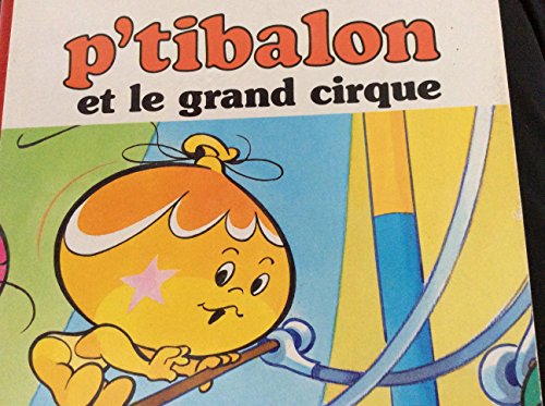 couverture de : P'TIBALON ET LE GRAND CIRQUE
