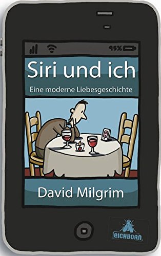 Siri und ich: Eine moderne Liebesgeschichte