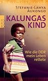 Image de Kalungas Kind: Wie die DDR mein Leben rettete